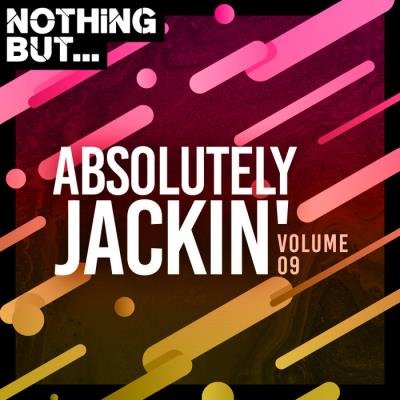 Nothing But... Absolutely Jackin' Vol 09 (2020)