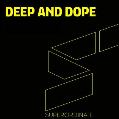 Superordinate Music: Deep & Dope, Vol. 13 (2020)
