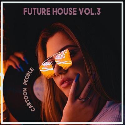 Cartoon People Future House Vol 3 (2020)