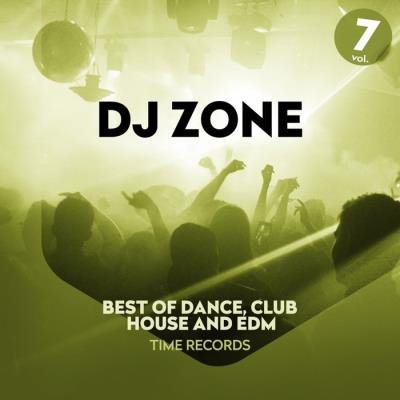 DJ Zone Vol 7 (Best Of Dance, Club, House & Edm) (2020)