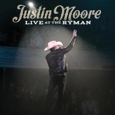 Justin Moore - Live At The Ryman (2020)