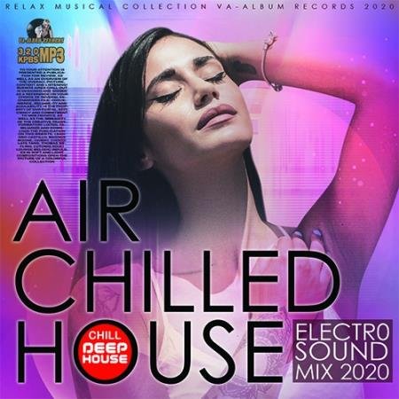 Air Chilled Electro House (2020)