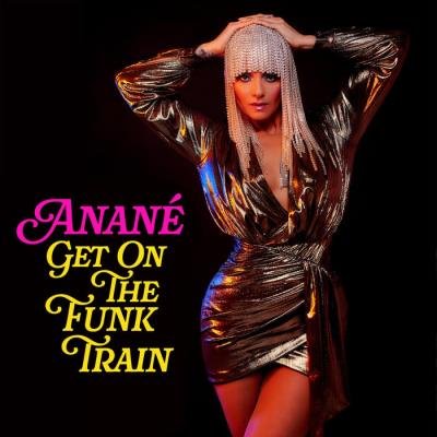 Anane - Get On The Funk Train (Remixes) (2020)