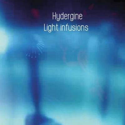 Hydergine - Light Infusions (2020)