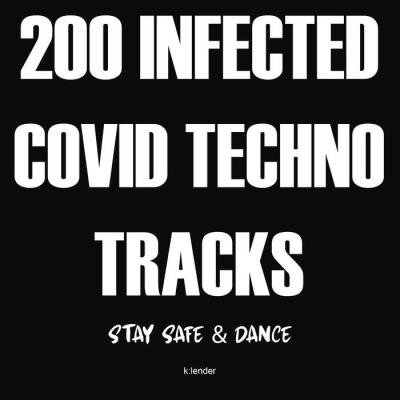 200 Infected Covid Techno Tracks (Stay Safe & Dance) (2020)