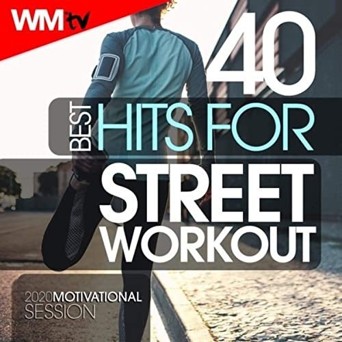 Workout Music Tv - 40 Best Hits For Street Workout 2020 (2020)