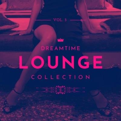 Dreamtime Lounge Collection, Vol. 3 (2020)