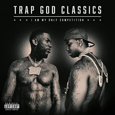 Gucci Mane - Trap God Classics: I Am My Only Competition (2020)