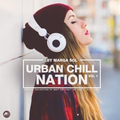 Urban Chill Nation Vol 1: Best Of Chillout, Nu Jazz & Lo-Fi Tunes (2020)