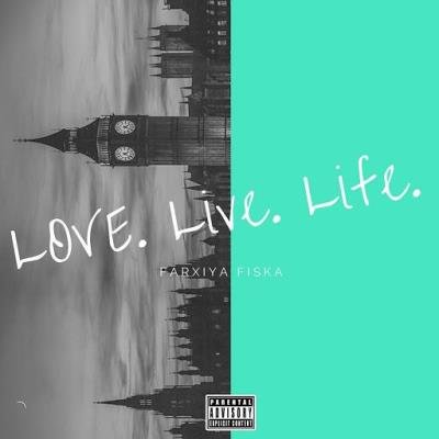 Farxiya Fiska - Live. Life. Love. (2020 Remaster) (2020)