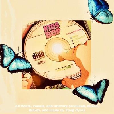 Yung Cyrus - Kids Bop (2020)