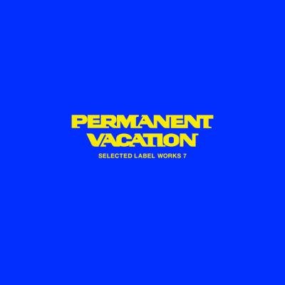 Permanent Vacation - Selected Label Works 7 (2020)