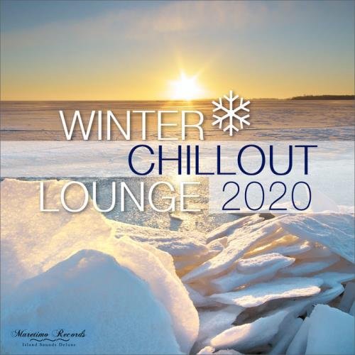 Winter Chillout Lounge 2020 - Smooth Lounge Sounds For The Cold Season (2020) FLAC