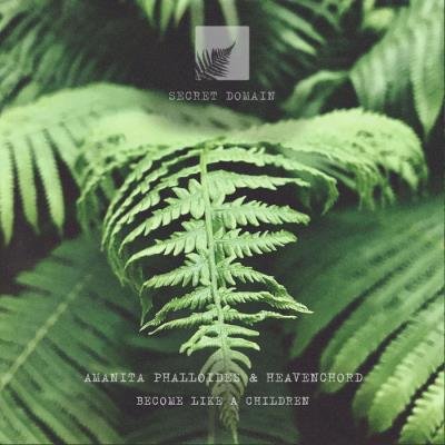 Amanita Phalloides & Heavenchord - Become Like Рђ Children (2020)