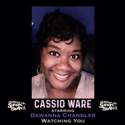 Cassio Ware starring Dawanna Chandler - Watching You (2020)