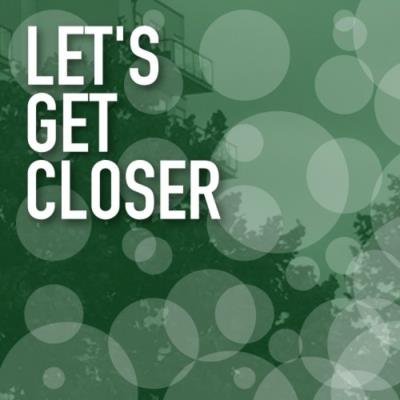 Let's Get Closer (2020)