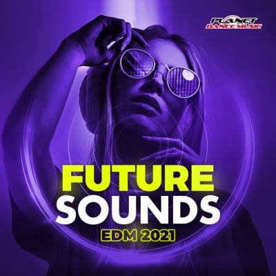 Future Sounds EDM 2021 (2020)