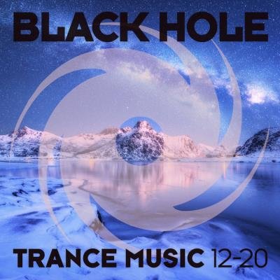 Black Hole: Black Hole Trance Music 12-20 (2020)