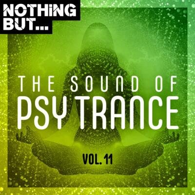 Nothing But... The Sound of Psy Trance, Vol. 11 (2020)