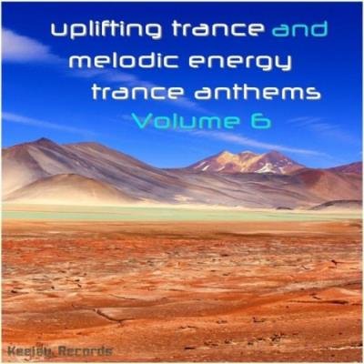 Uplifting Trance & Melodic Energy Trance Anthems Vol. 6 (2020)