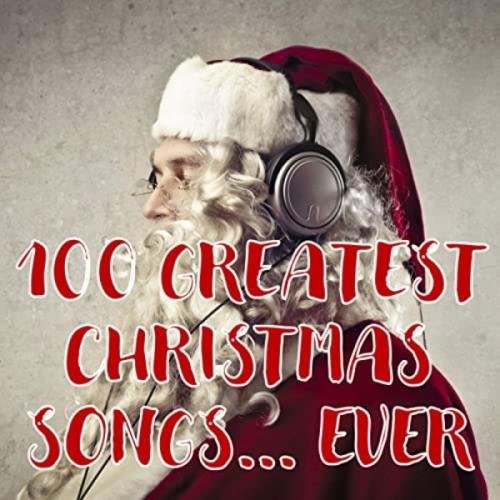 100 Greatest Christmas Songs... Ever (2020)
