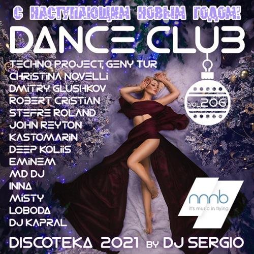 Дискотека 2021 Dance Club Vol. 206 Новогодний выпуск! (2020)