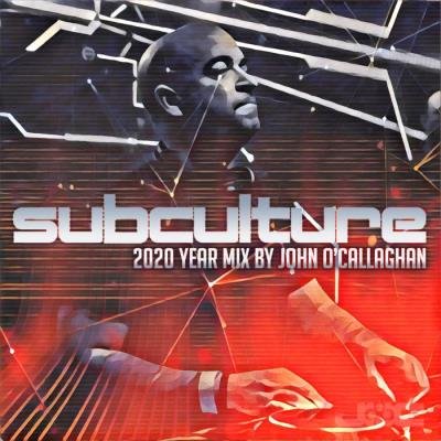 Subculture 2020 (Mixed by John O'Callaghan) (2020)
