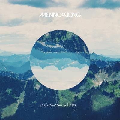 Menno De Jong - Collected Works (2021) FLAC