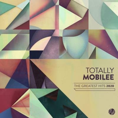 Totally Mobilee: Greatest Hits 2020 (2021) FLAC