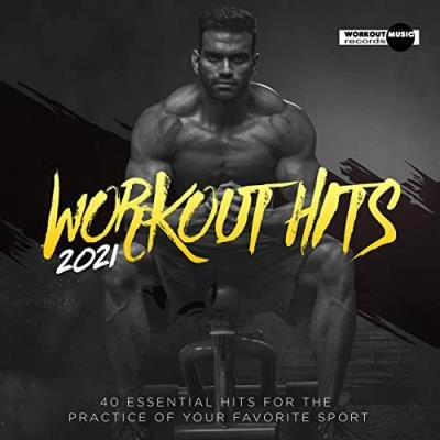Workout Hits 2021. (40 Essential Hits) (2021)
