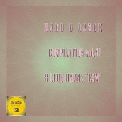 Hard & Dance Compilation Vol 41 (8 Club Hymns ESM) (2021)