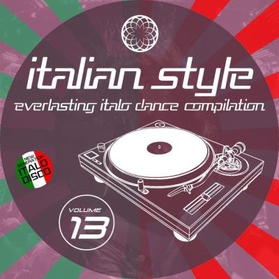 Italian Style Everlasting Italo Dance Compilation Vol 13 (2021)