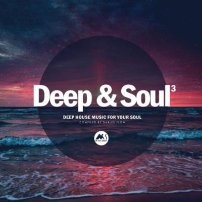 Deep & Soul Vol 3 (Deep House Music for Your Soul) (2020)