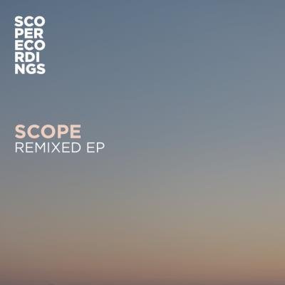 Scope - Remixed EP (2021)