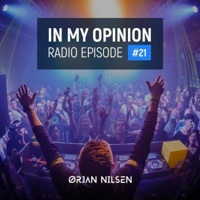 Orjan Nilsen - In My Opinion Radio 021 (2021-01-13)