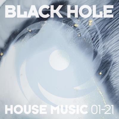 Black Hole: Black Hole House Music 01-21 (2020)