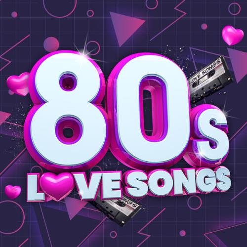 80s Love Songs (2021) FLAC