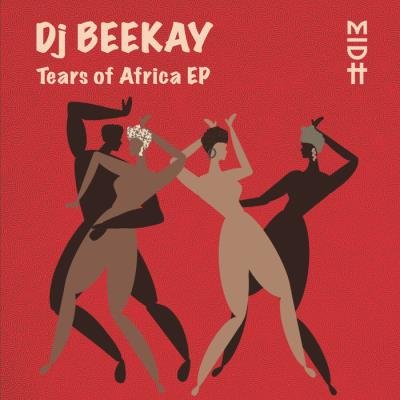 Dj Beekay - Tears Of Africa (2021)