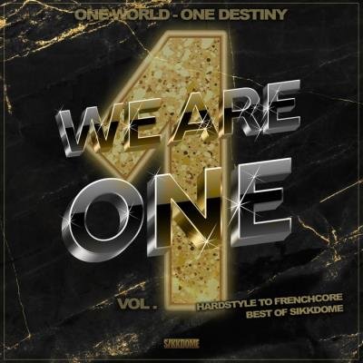 We Are One Vol 1 (Hardstyle To Frenchcore - Best Of Sikkdome) (2021)