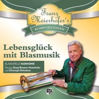 Blaskapelle Harmonie - Lebensglueck mit Blasmusik (2021)