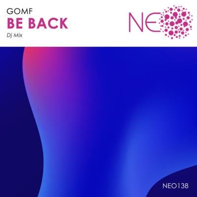 Be Back (GOMF Continuous DJ Mix) (2021)