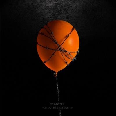 Stunde Null - Wie Laut Die Stille Schreit (2021)
