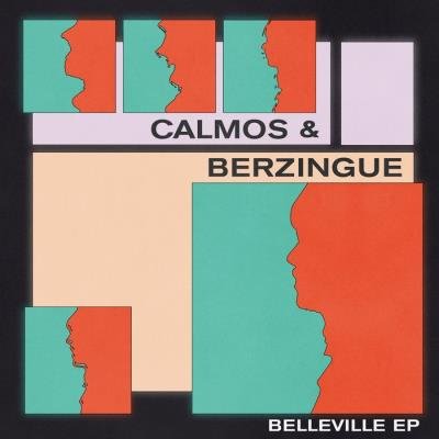 Calmos & Berzingue - Belleville (2021)