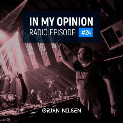 Orjan Nilsen - In My Opinion Radio 024 (2021-02-17)