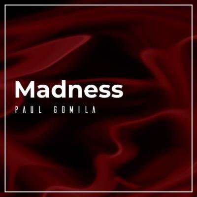 Paul Gomila - Madness (2021)