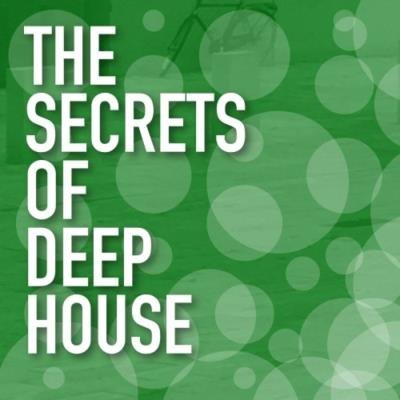 The Secrets Of Deep House (2021)