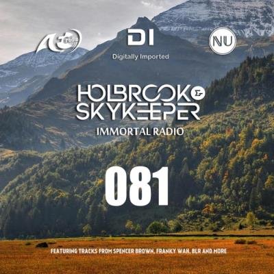 Holbrook & SkyKeeper - Immortal Radio 081 (2021-02-22)
