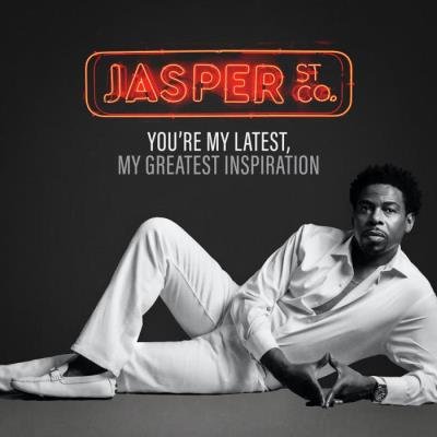 Jasper Street Co. - You're My Latest, My Greatest Inspiration (2021)