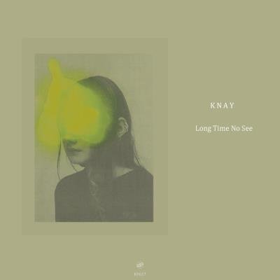Knay - Long Time No See (2021)