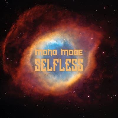 Mono Mode - Selfless (2021)
